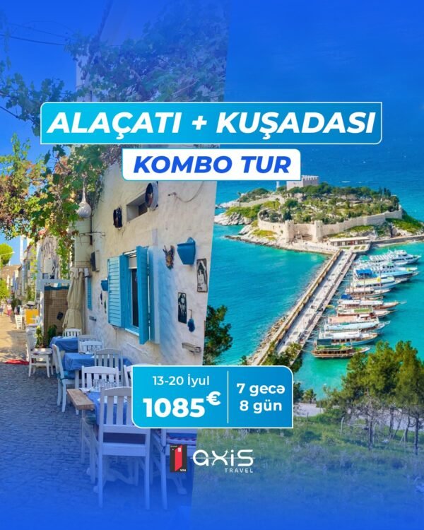 ALAÇATI + KUŞADASI kombo turu