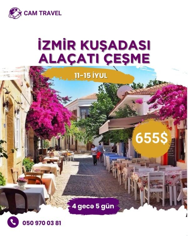 İZMİR • KUŞADASI • ÇEŞMƏ • ALAÇATI • EFES TURU