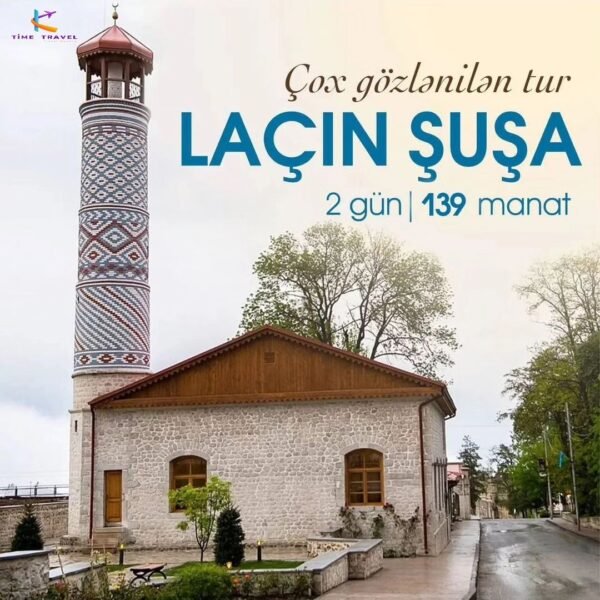 Laçın - Şuşa turu
