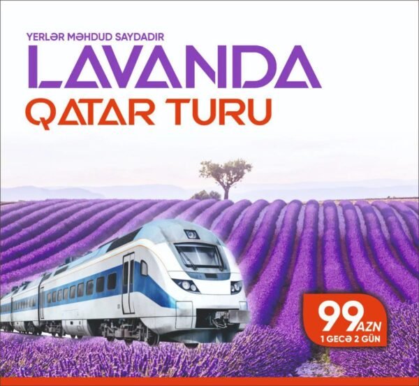 RƏNGLİ QƏBƏLƏ LAVANDA QATAR TURU